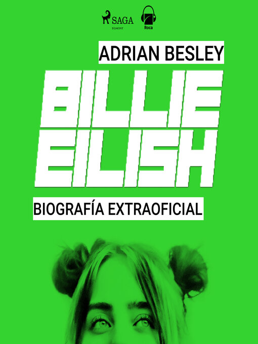 Detalles del título Billie Eilish. Biografía no oficial de Adrian Besley - Lista de espera